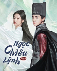 Ngọc Chiêu Lệnh - Phần 2 Ngọc Chiêu Lệnh - Phần 2