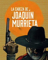 Người Đứng Đầu Joaquín Murrieta Người Đứng Đầu Joaquín Murrieta