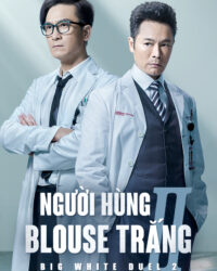 Người Hùng Blouse Trắng 2