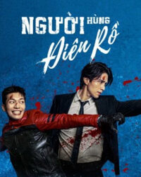 Người Hùng Điên Rồ (Bad and Crazy)