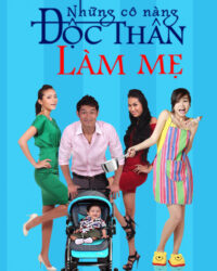 Những Cô Nàng Độc Thân Làm Mẹ