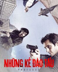 Những Kẻ Đào Tẩu (Phần 1)