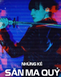 Những Kẻ Săn Ma Quỷ Những Kẻ Săn Ma Quỷ