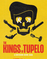 Những vị vua của Tupelo: Tội phạm miền Nam Những vị vua của Tupelo: Tội phạm miền Nam