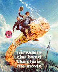 Nirvanna the Band the Show the Movie