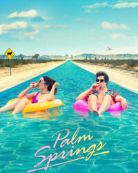 Palm Springs: Mở Mắt Thấy Hôm Qua Palm Springs: Mở Mắt Thấy Hôm Qua