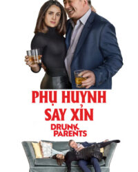 Phụ Huynh Say Xỉn Phụ Huynh Say Xỉn