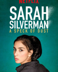 Sarah Silverman: Một Đốm Bụi Sarah Silverman: Một Đốm Bụi