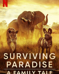 Sinh tồn nơi thiên đường: Câu chuyện gia đình động vật