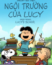 Snoopy Giới Thiệu: Ngôi Trường Của Lucy - Snoopy Presents: Lucy's School