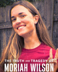 Sự thật và bi kịch của Moriah Wilson