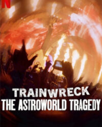 Thảm Họa Toàn Tập: Bi Kịch Astroworld