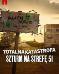 Thảm Họa Toàn Tập: Đột Kích Khu Vực 51