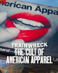 Thảm Họa Toàn Tập: Sự Sùng Bái American Apparel