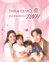 Thần Cupid Đợi Người Có Tình Thần Cupid Đợi Người Có Tình