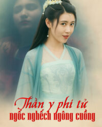 Thần y phi tử ngốc nghếch ngông cuồng