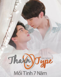 TharnType The Series 2: Mối Tình 7 Năm