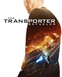 The Transporter Refueled The Transporter Refueled