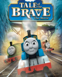Thomas & Friends: Tale of the Brave: The Movie