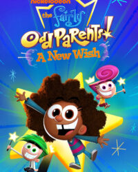 Tiên đỡ đầu kỳ quặc: Điều ước mới (Phần 2)