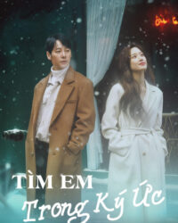 Tìm Em Trong Ký Ức Tìm Em Trong Ký Ức