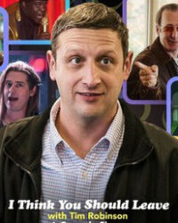 Tim Robinson: Tôi nghĩ bạn nên ra về (Phần 2)