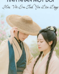 Tình Nhân Một Đời: Hứa Với Em Tình Yêu Dịu Dàng