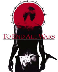 To End All Wars To End All Wars