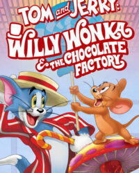 Tom and Jerry: Willy Wonka and the Chocolate Factory