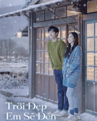 Trời Đẹp Em Sẽ Đến