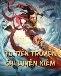 Tu Tiên Truyện Chi Luyện Kiếm Tu Tiên Truyện Chi Luyện Kiếm