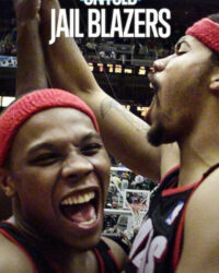 Untold: Jail Blazers