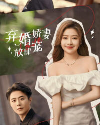 Vợ Bị Bỏ Được Cưng Chiều Quá Đà