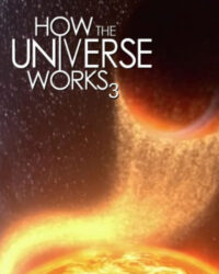 Vũ trụ hoạt động như thế nào (Phần 3)