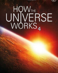 Vũ trụ hoạt động như thế nào (Phần 4)