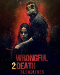 Wrongful Death 2: Bloodlines