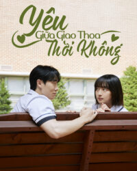 Yêu Giữa Giao Thoa Thời Không Yêu Giữa Giao Thoa Thời Không