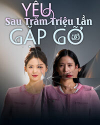 Yêu Sau Trăm Triệu Lần Gặp Gỡ Yêu Sau Trăm Triệu Lần Gặp Gỡ